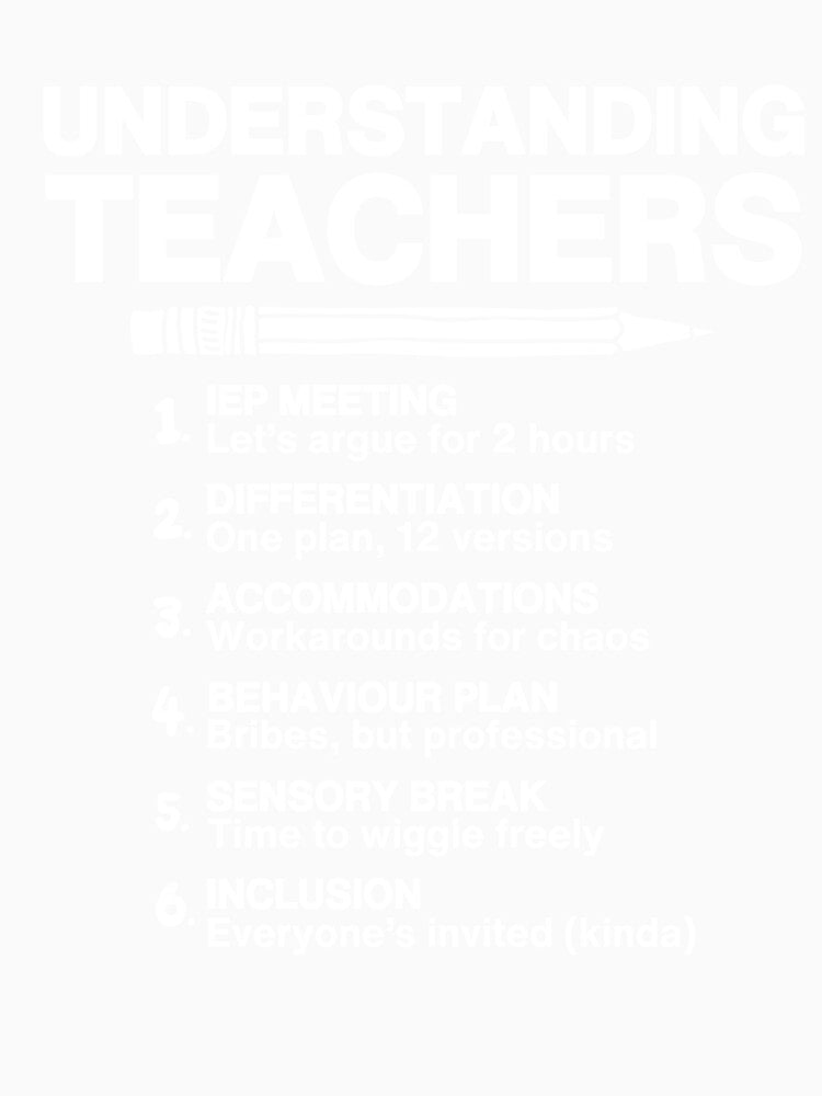SPED Teachers Unmasked: IEPs and Chaos Combined (White) by MDi Studio