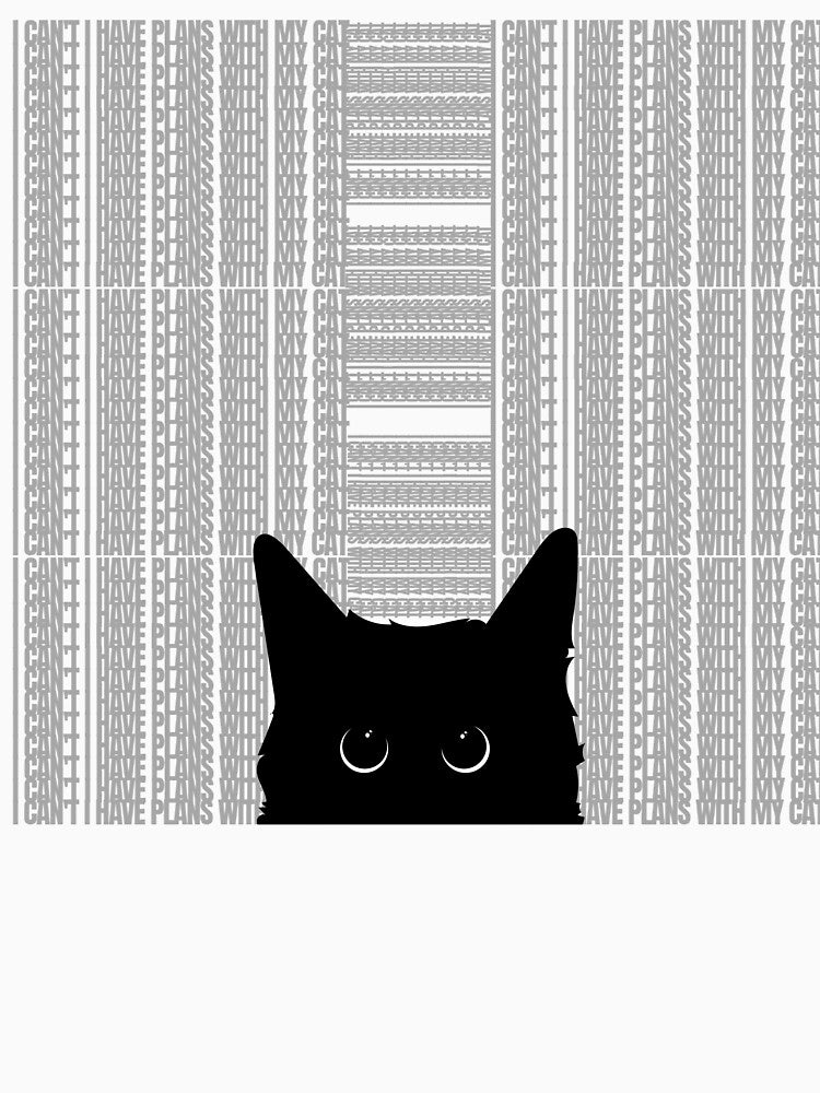 I can't I have plans with my cat! by FeralCatDad
