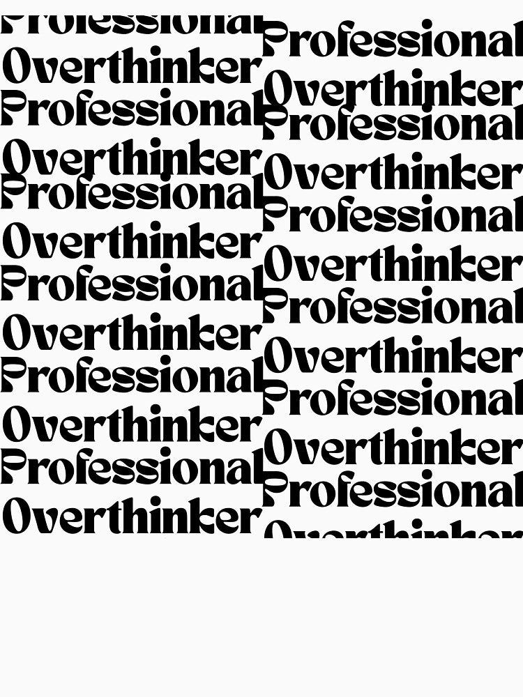 Professional Overthinker by Japonica Style