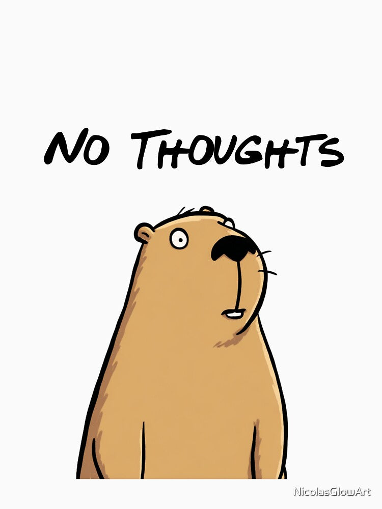No Thoughts Capybara Meme Funny Animal by NicolasGlowArt