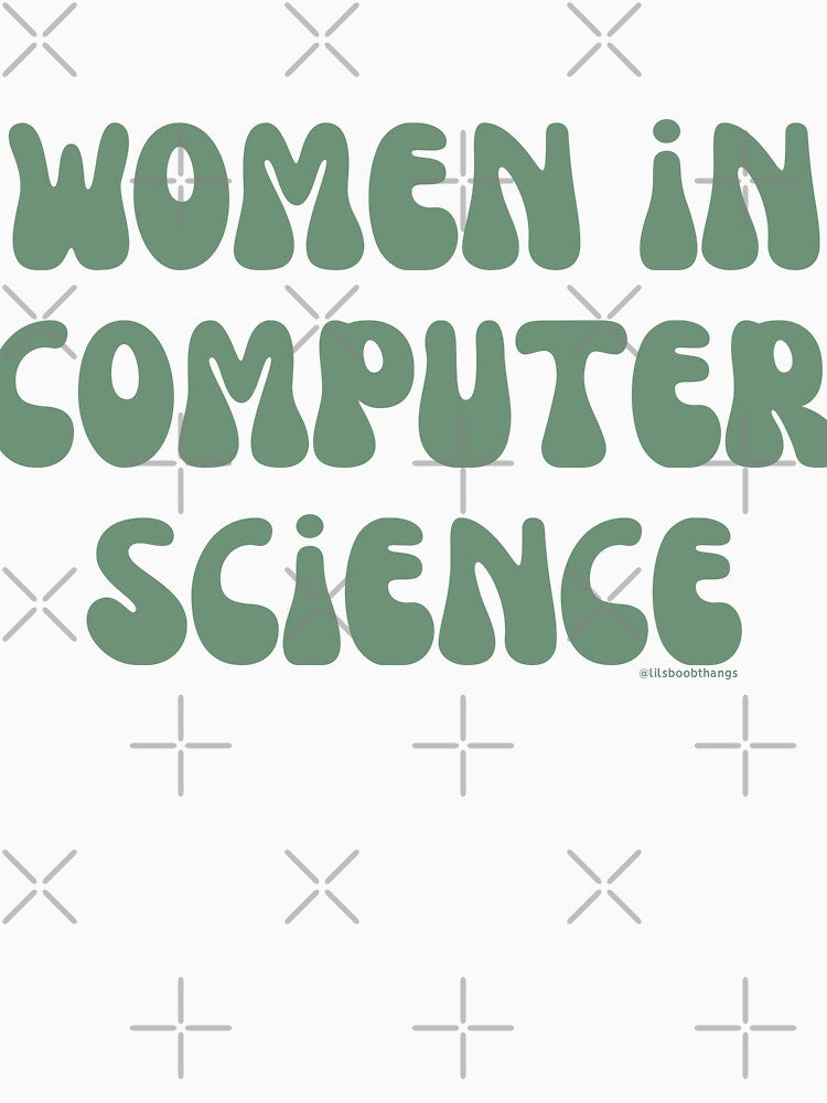 Women in computer science, females in tech, v34, science, technology, engineering, and math |  @lilsboobthangs by lilsboobthangs