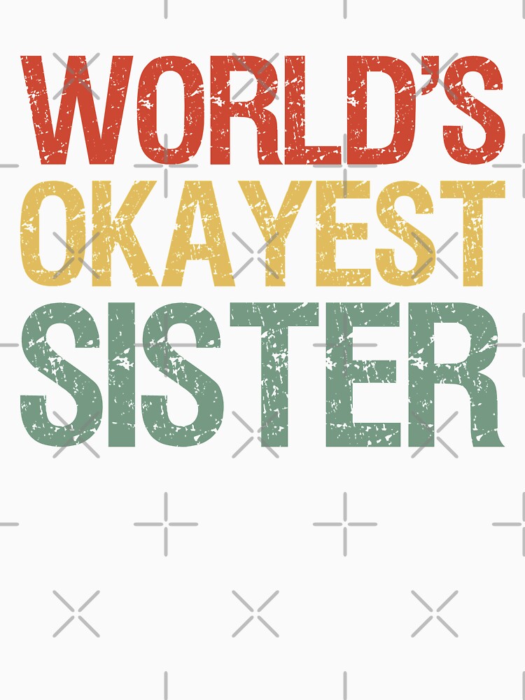 World's Okayest Sister I by Lemon Pepper
