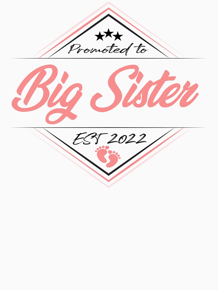 Promoted To Big Sister Est 2022 by FantasticBee