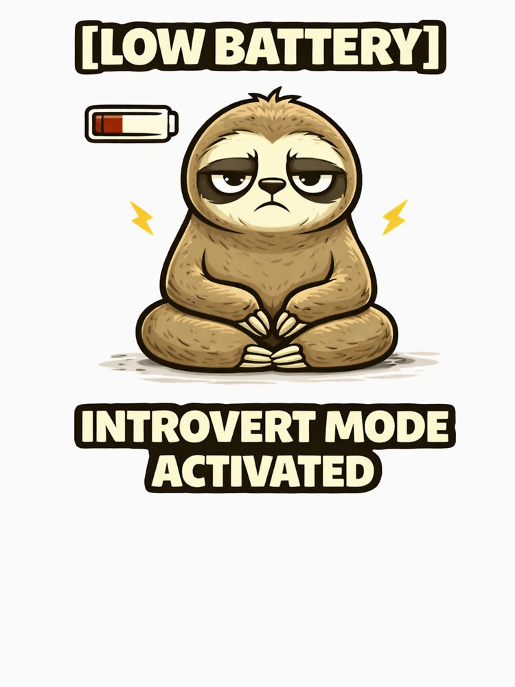 Funny Introvert Sloth T-Shirt – Low Battery Introvert Mode Activated Tee by Socially Tired Club
