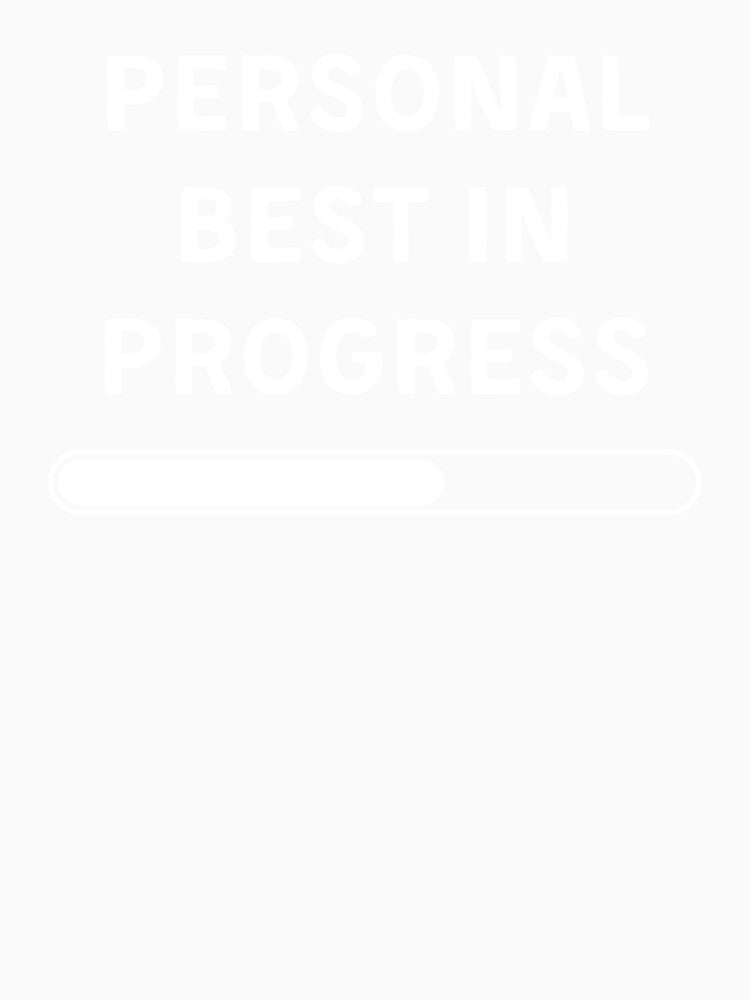 Personal Best in Progress – Clean Minimal Gaming Motivation Design by PHRASEandSTYLE
