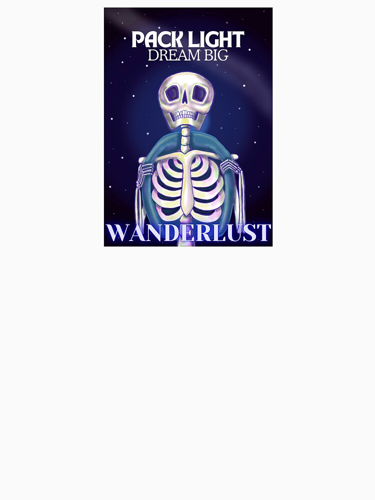 Pack Light Dream Big Wanderlust Skelly by PonyPoison