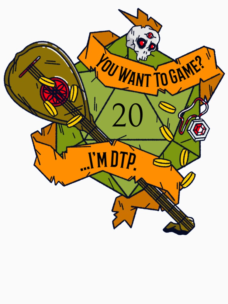 You Want To Game …I’m DTP. (LUTE) – D20 Tabletop Gaming by Diazjoseph