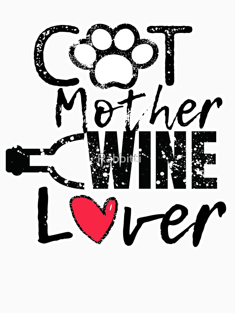 Cat Mother Wine Lover Grunge by Rabbitti