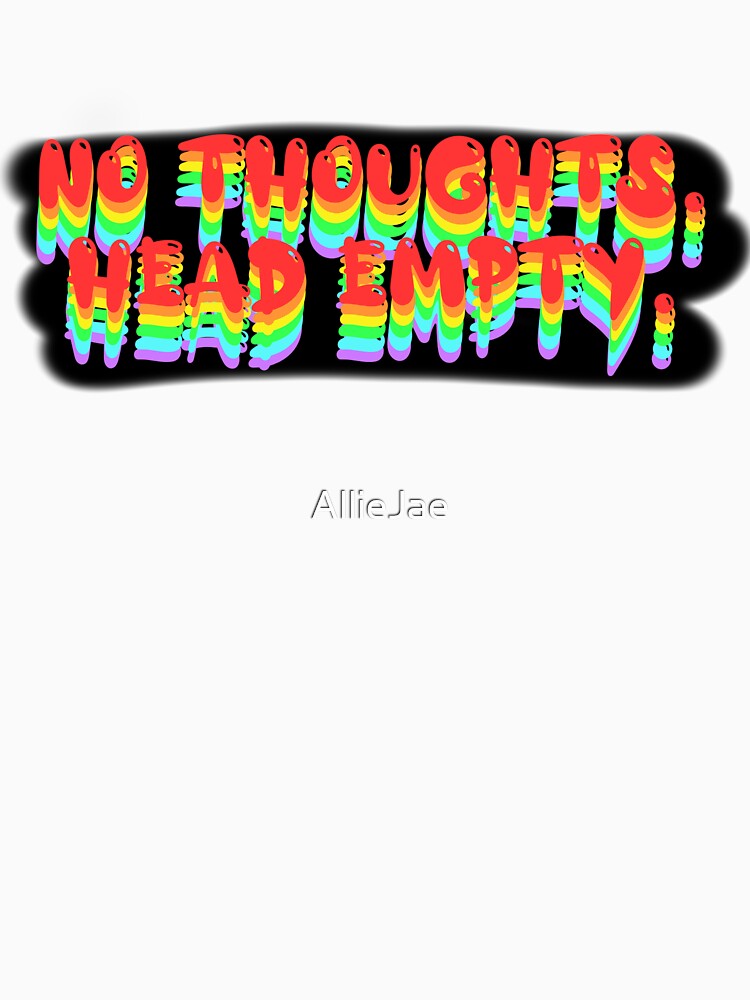 No thoughts, head empty by AllieJae