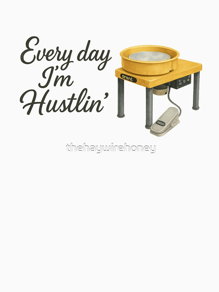 Pottery Wheel - Every Day I'm Hustlin' by thehaywirehoney