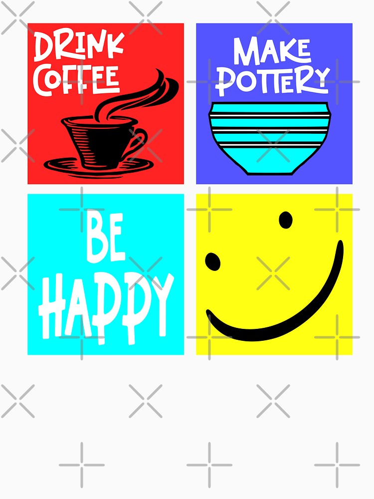 Drink coffee make pottery be happy by Colorfulman