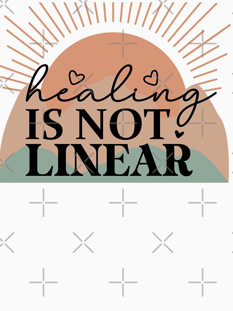 Healing is Not Linear: Embrace the Journey with our Unique Design Collection by ShopWilPrints
