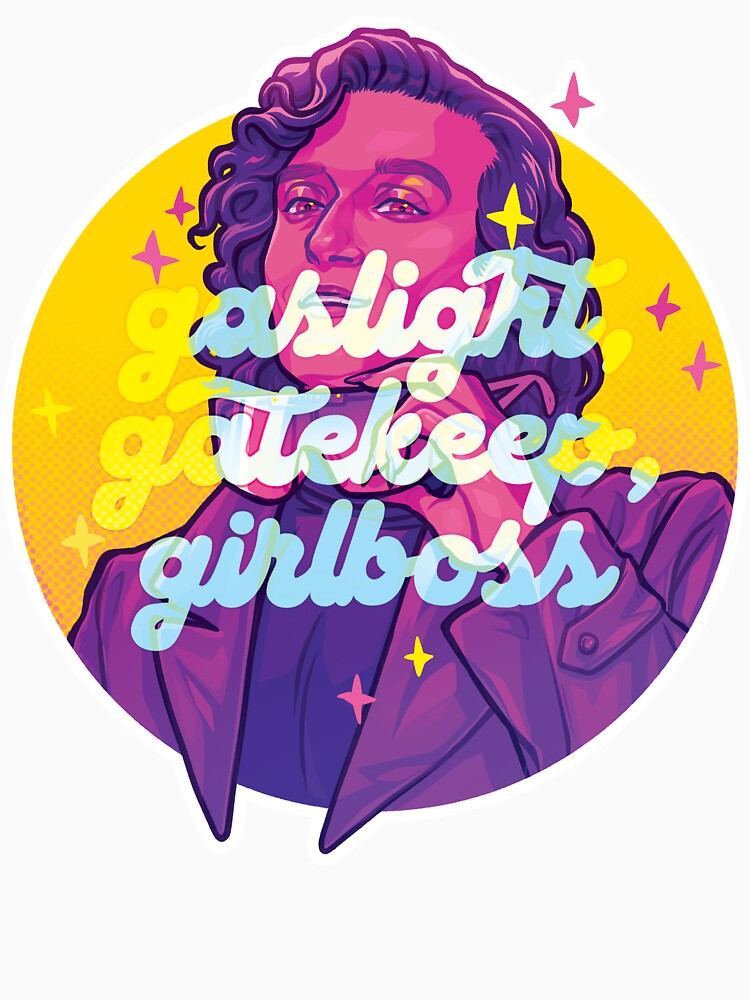 gaslight, gatekeep, girlboss by umulata