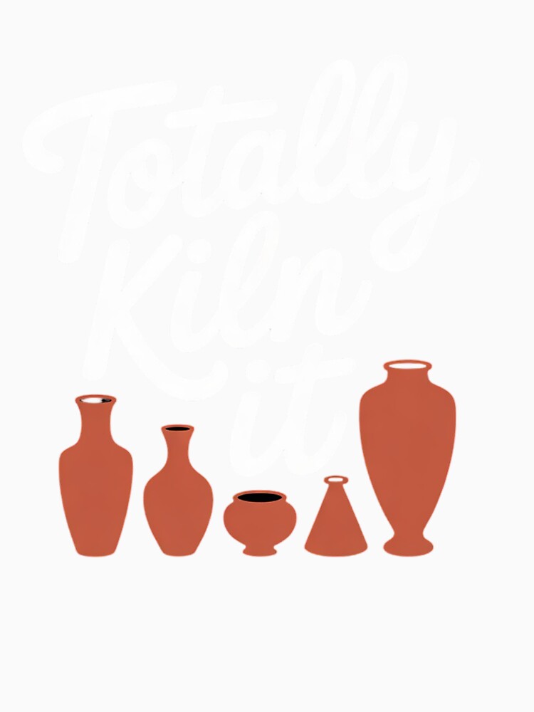 Totally Kiln It Pottery Lover Ceramic Artist by RuthGAArt