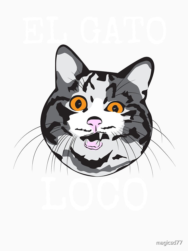 Funny El Gato Loco Crazy Kitten Cat Lover Adopt Felines by MagicSD Designs
