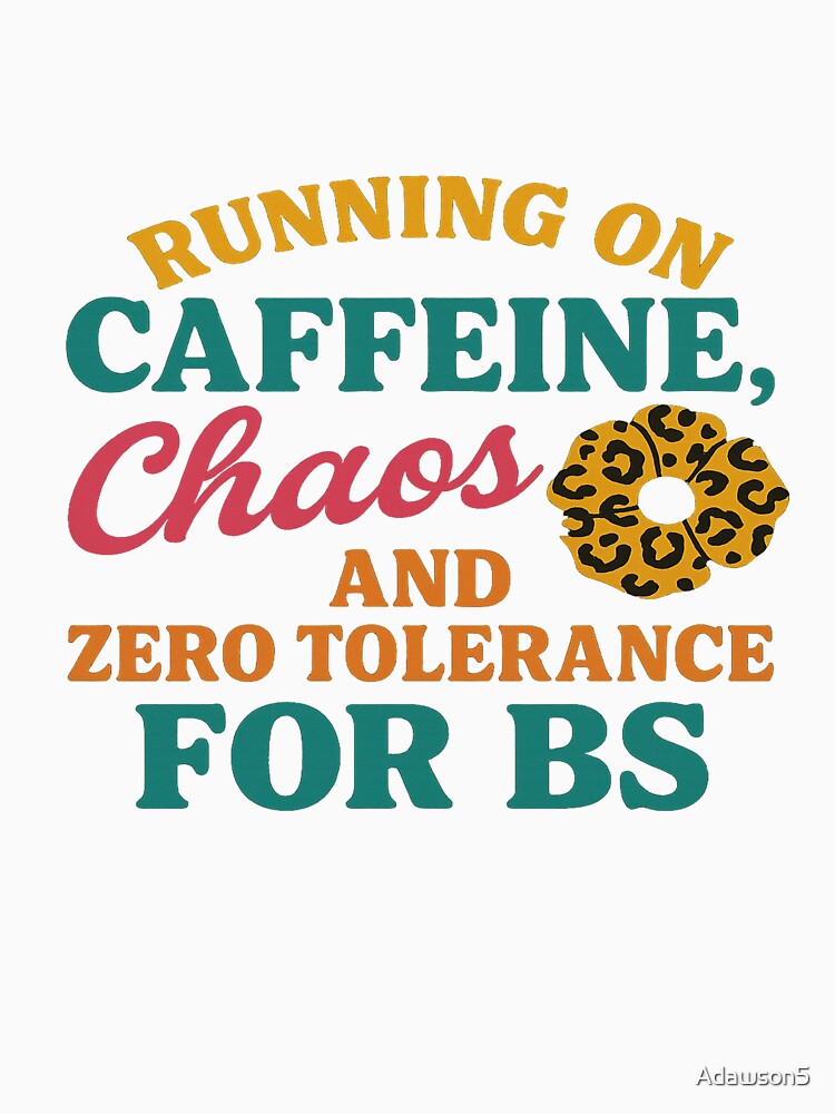 Running on Caffeine, Chaos, and Zero Tolerance for BS – Snarky Quote with Poppy by Poppy Sunshine Design