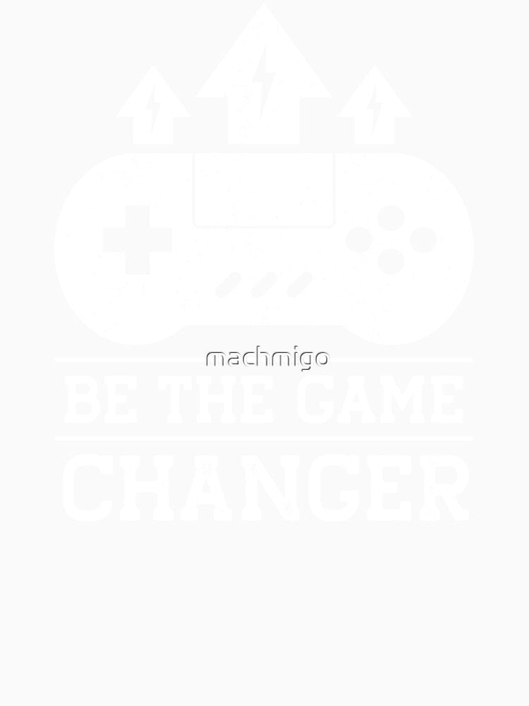 Game Changers by machmigo