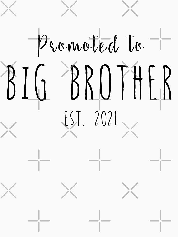 Promoted to Big Brother, Big Brother Est, Brother Reveal, New Sibling Reveal by AweSoMe Shirts