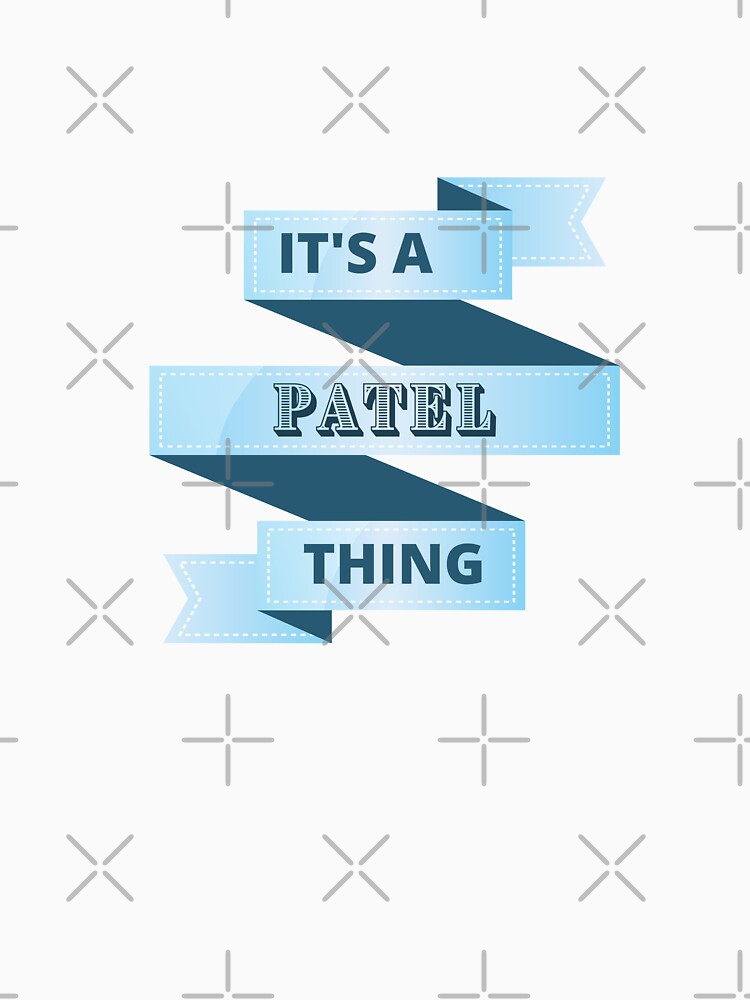 Its A Patel Thing Surname Design by Gramsta