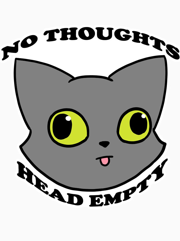 No Thoughts(Grey) by DecorativeCats