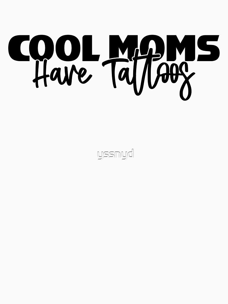 Womens tattoos, Cool Moms Have Tattoos by yssnyd