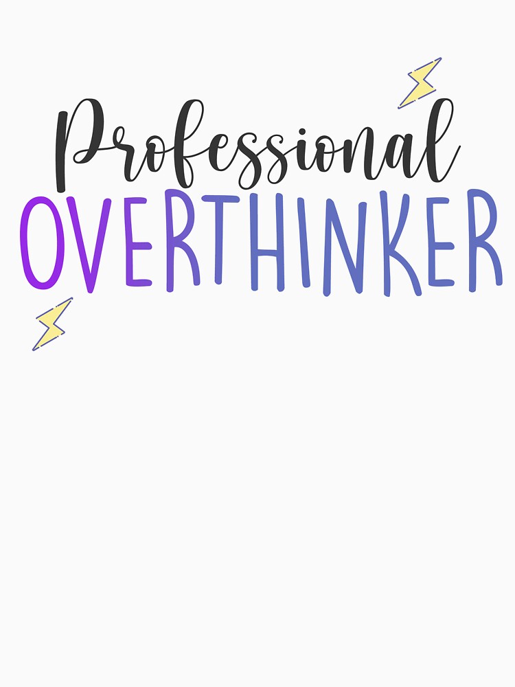 Professional Overthinker by aleiafae