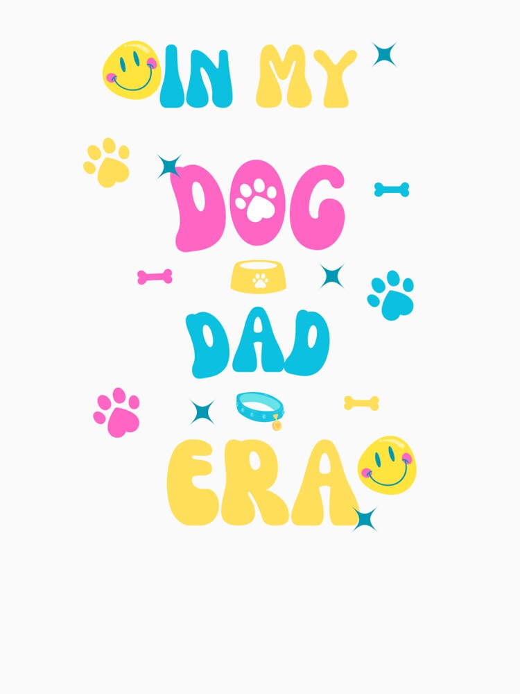 Dog Dad Era-Bright Colors by teesbymcab
