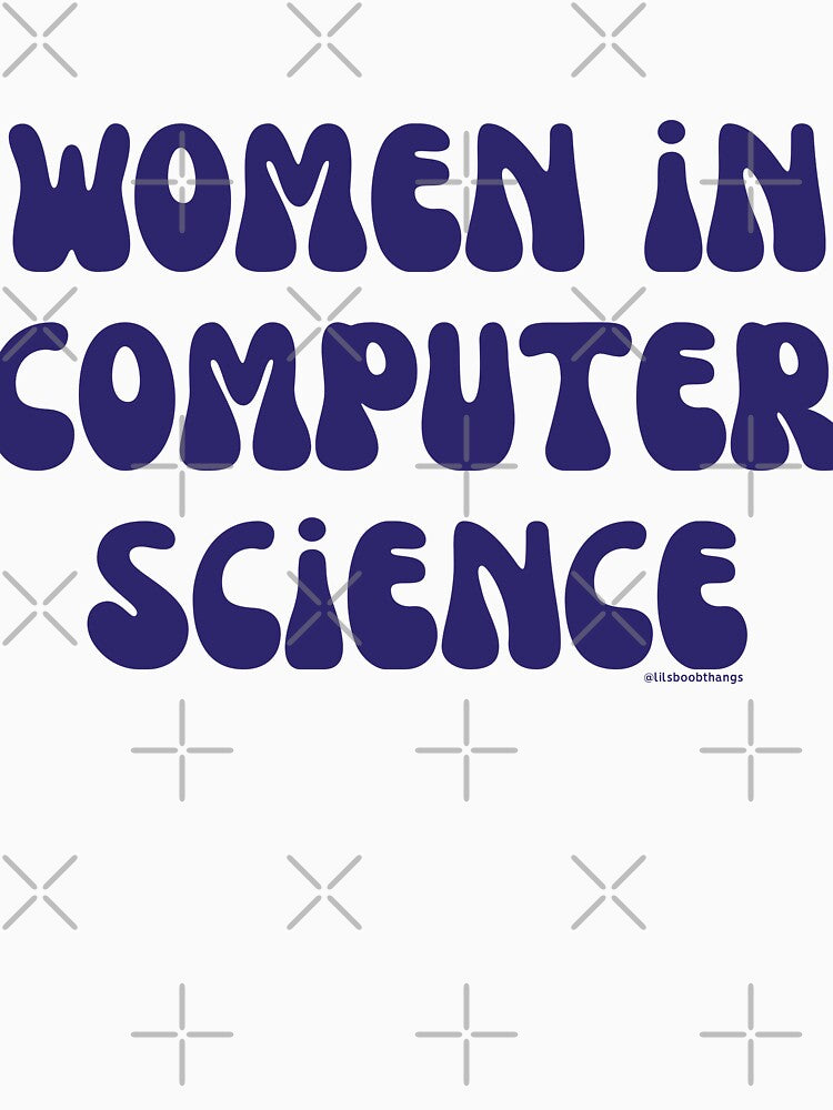 Women in computer science, females in tech, v19, science, technology, engineering, and math |  @lilsboobthangs by lilsboobthangs