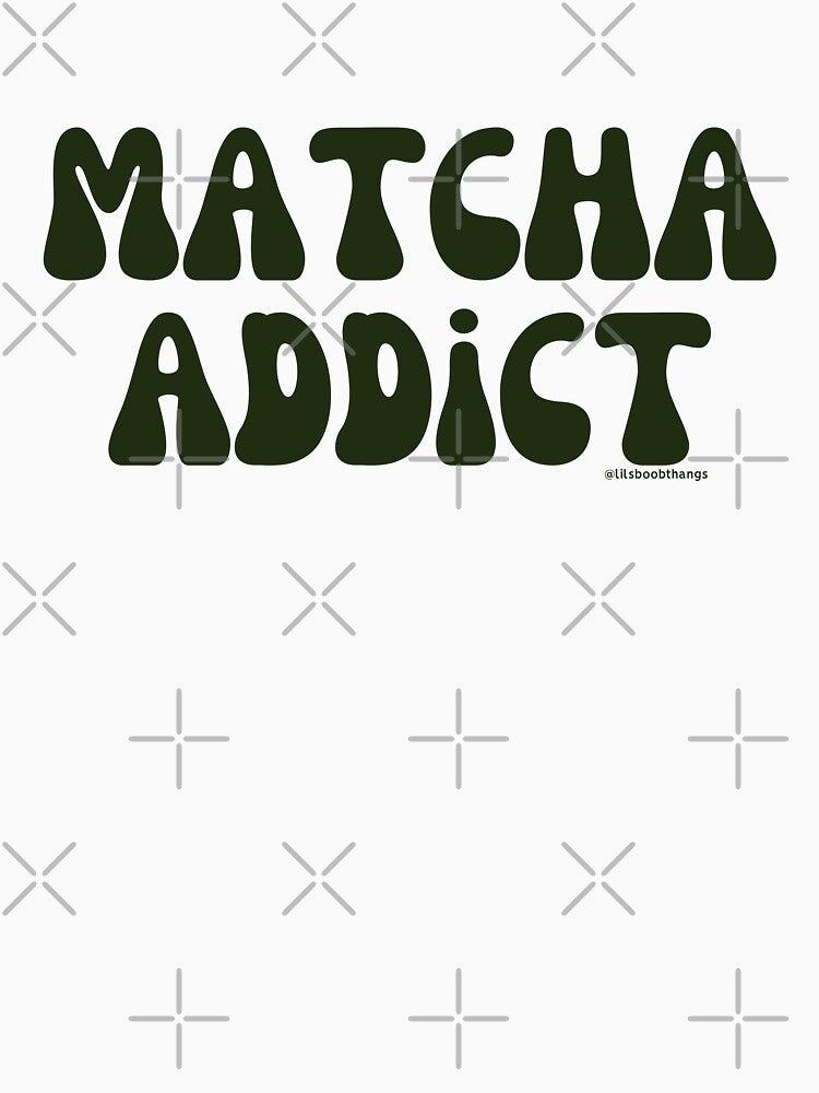Matcha Addict. v6 | @lilsboobthangs by lilsboobthangs