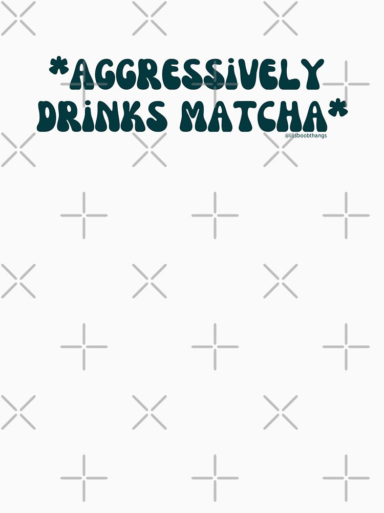 Aggressively drinks matcha. v14 | @lilsboobthangs by lilsboobthangs