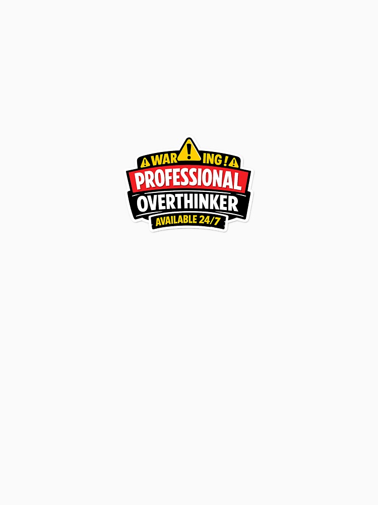 Professional Overthinker by AFIZASHK