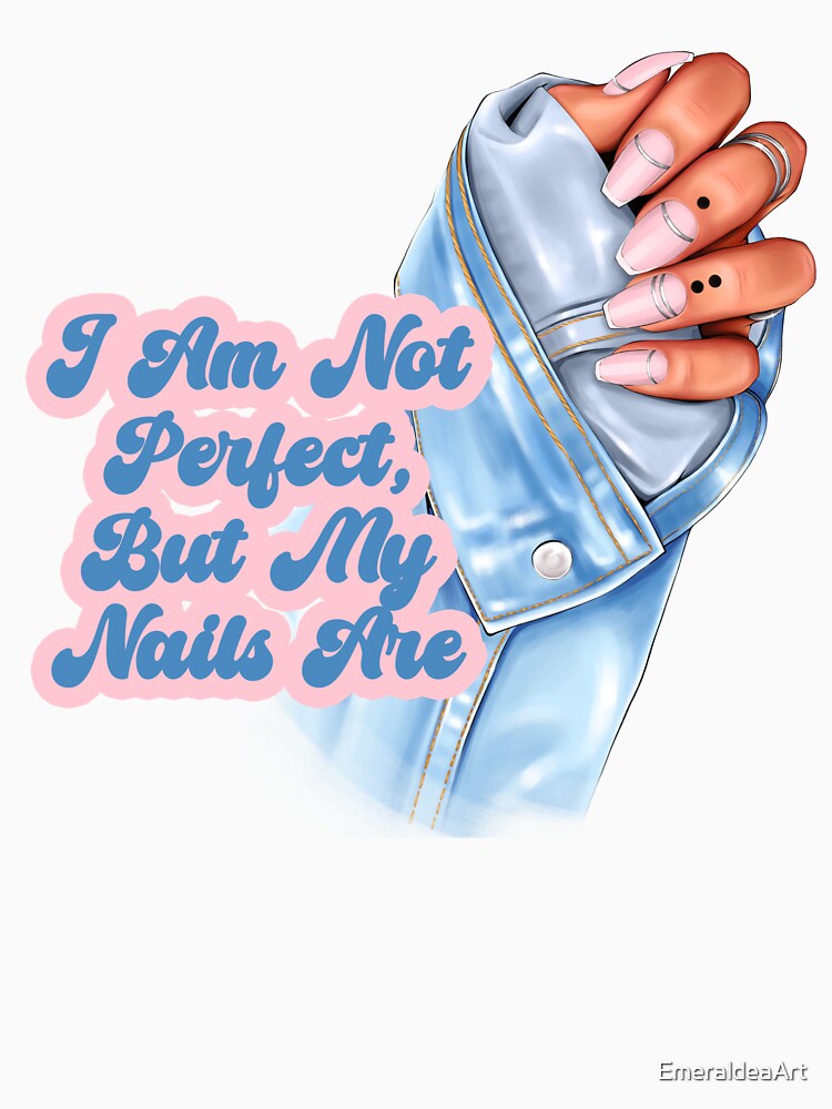 I Am Not Perfect, But My Nails Are – Manicured Hand in Denim and Feminine Hues by EmeraldeaArt
