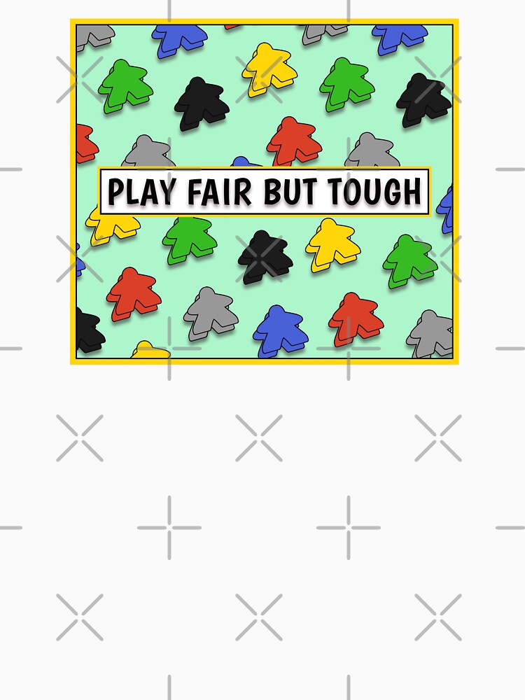 Board Gamer: Play Fair But Tough by Sky-99