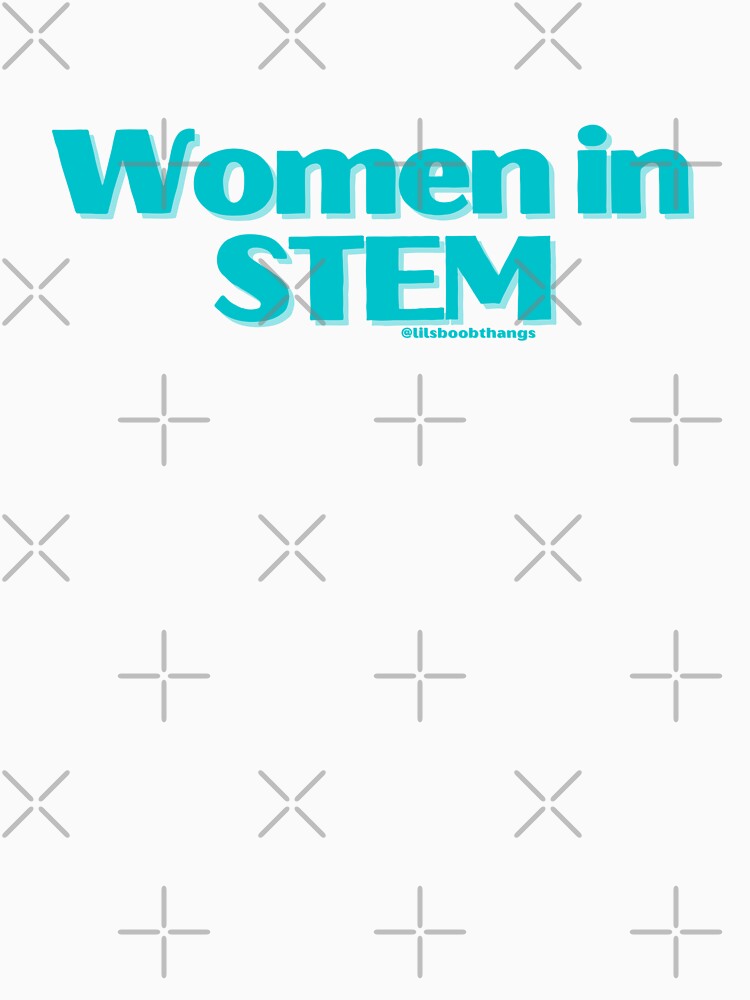 Women in STEM, v28 | @lilsboobthangs by lilsboobthangs