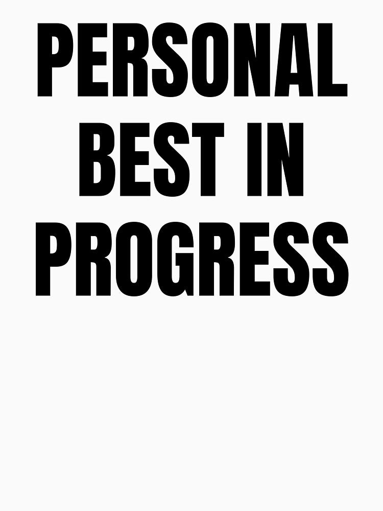 Personal Best in Progress – Bold Gaming Motivation Text by PHRASEandSTYLE