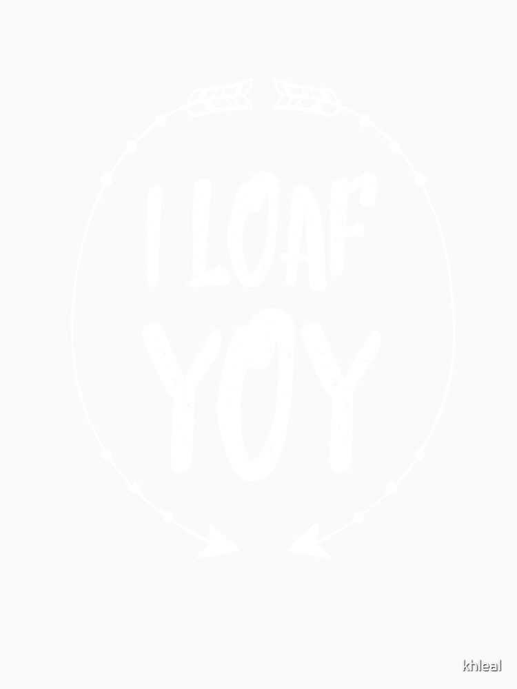 I Loaf You by khleal