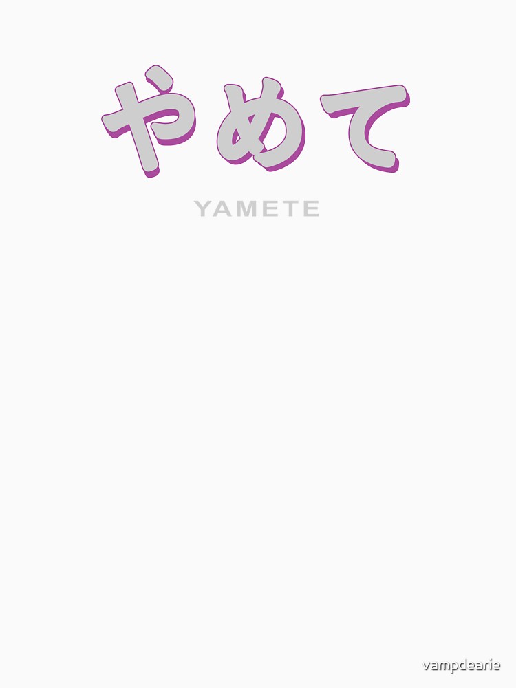 Yamete Kudasai by vampdearie