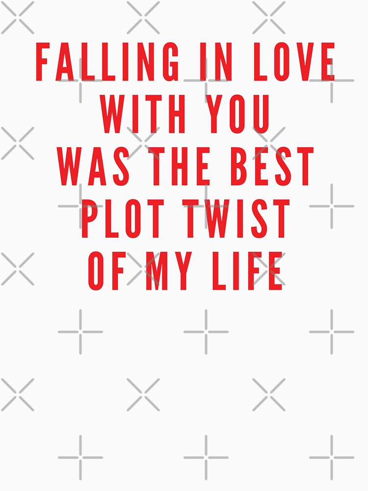 Falling in love with you was the best plot twist of my life (simple red) by VerouniqueLux