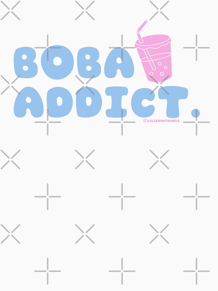 Boba addict, boba, funny boba, bubble tea, milk tea, boba drink, bubble tea v11 | @lilsboobthangs by lilsboobthangs