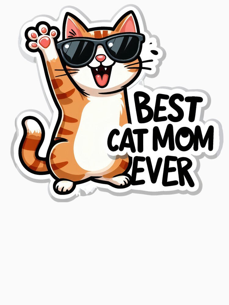Best Cat Mom Ever Feline Mother Pet Owner Animal Lover by StickChic