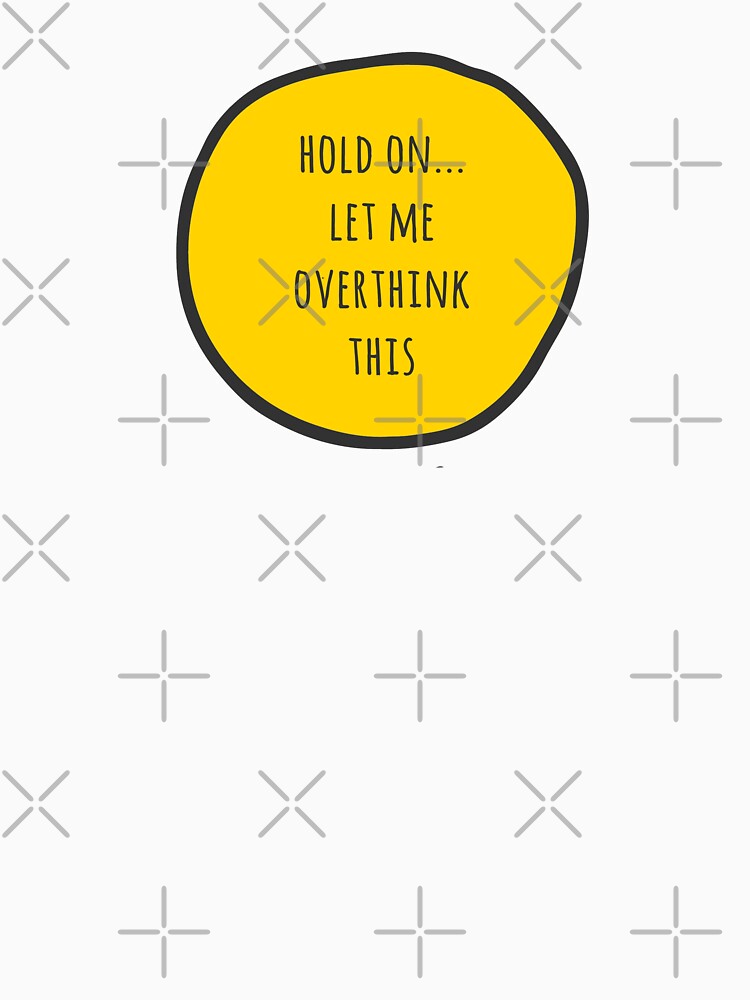 hold on let me overthink this by FunnyGrief