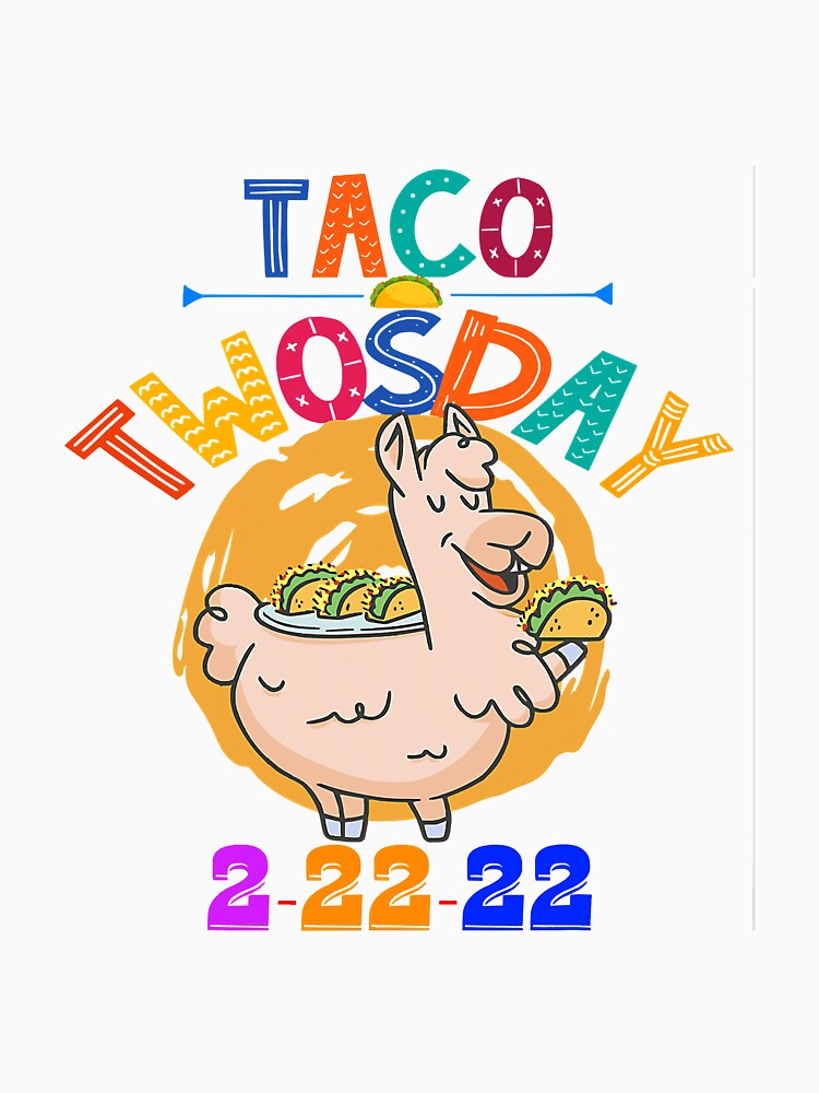 Funny Taco Twosday 22222 Tuesday by reyeskhan79