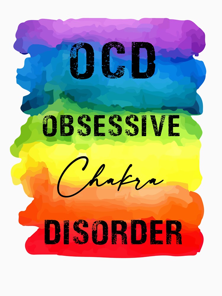 OCD Obsessive Chakra Disorder 7 Colors Reiki Rainbow by ChakraShine