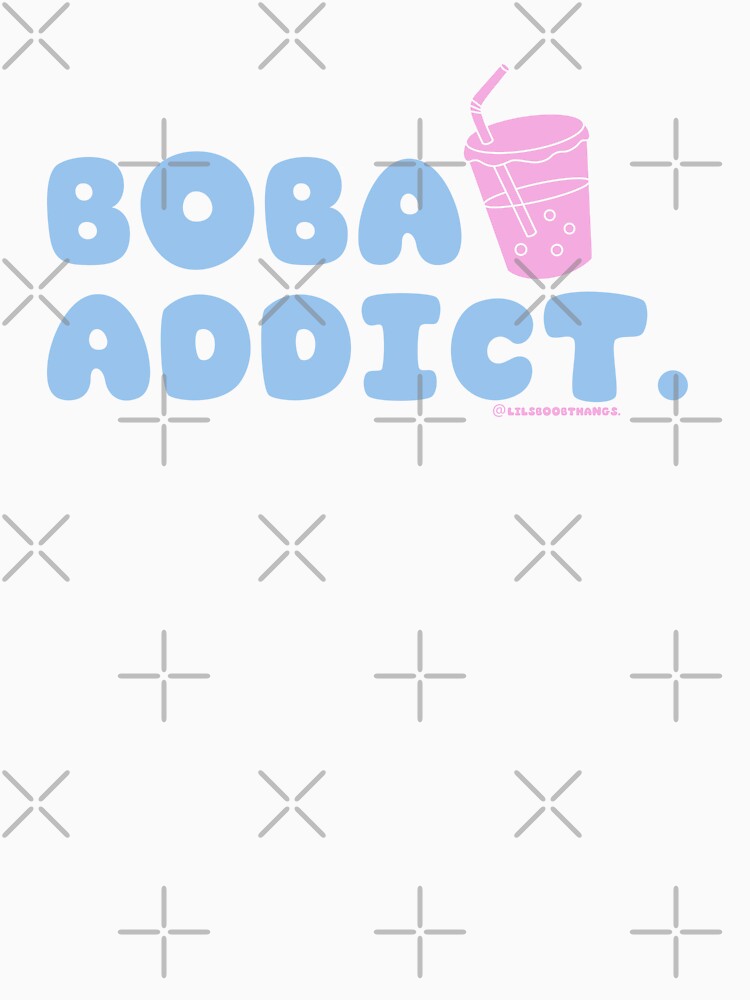 Boba addict, boba, funny boba, bubble tea, milk tea, boba drink, bubble tea v11b | @lilsboobthangs by lilsboobthangs