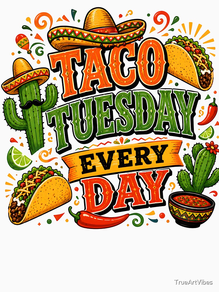 taco lover, tacos, taco night, taco truck, taco shirt by TrueArtVibes