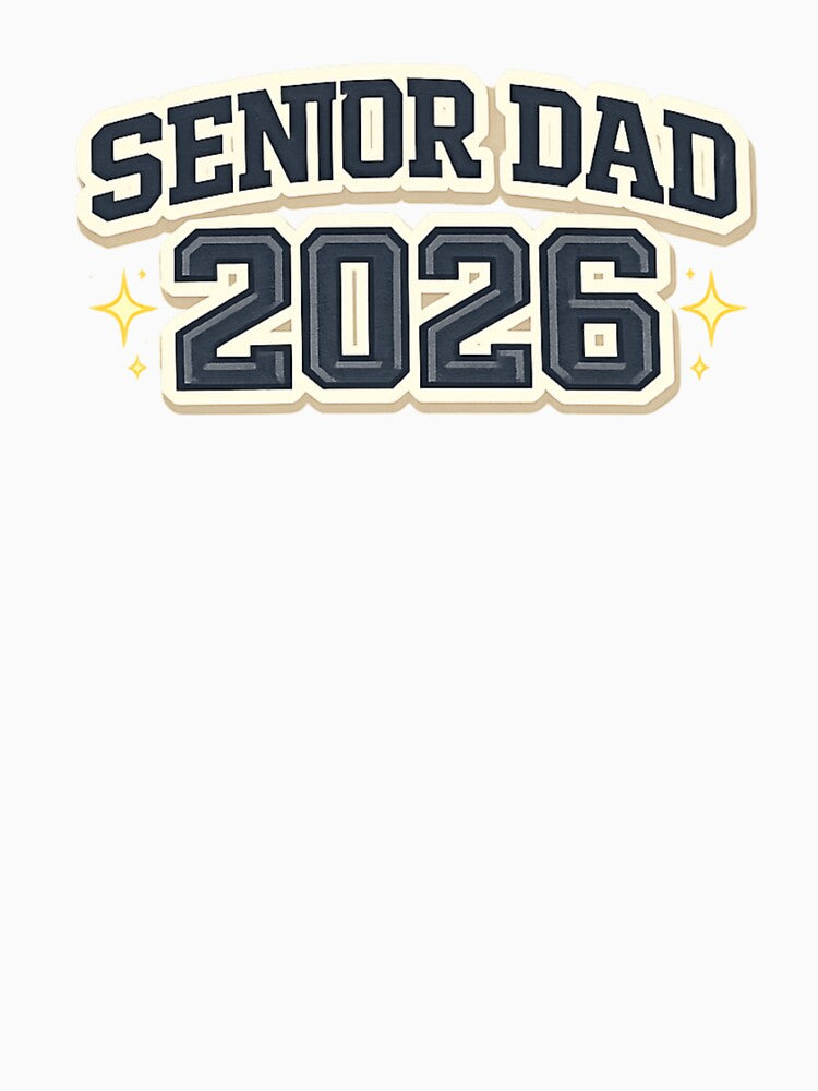 Senior Dad 2026 – Proud Graduation Season Support by PunchDrop