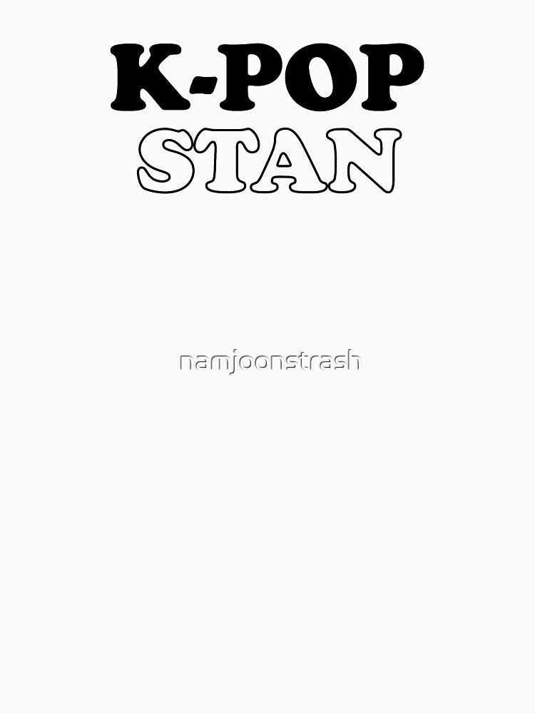 K-POP STAN by namjoonstrash