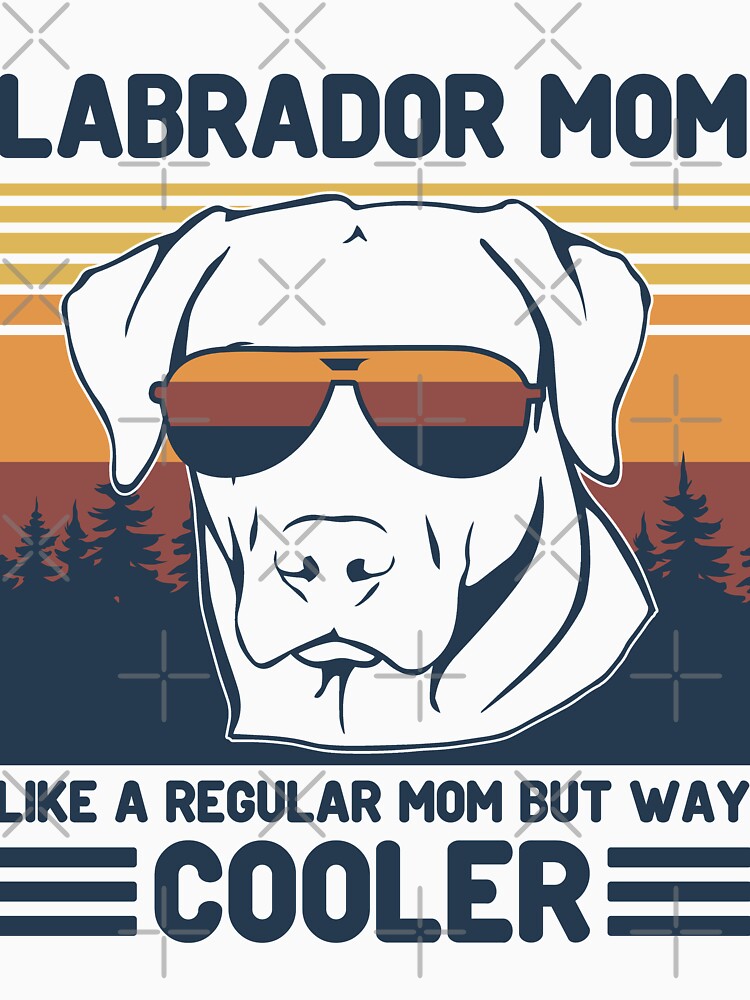Vintage Labrador Mom Like A Regular Mom But Way Cooler Funny Gift by Noahlaz