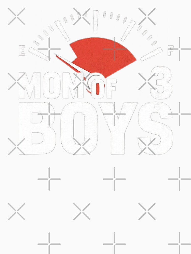 Mom of 3 Boys - Funny Motherhood Fuel Gauge by love3617