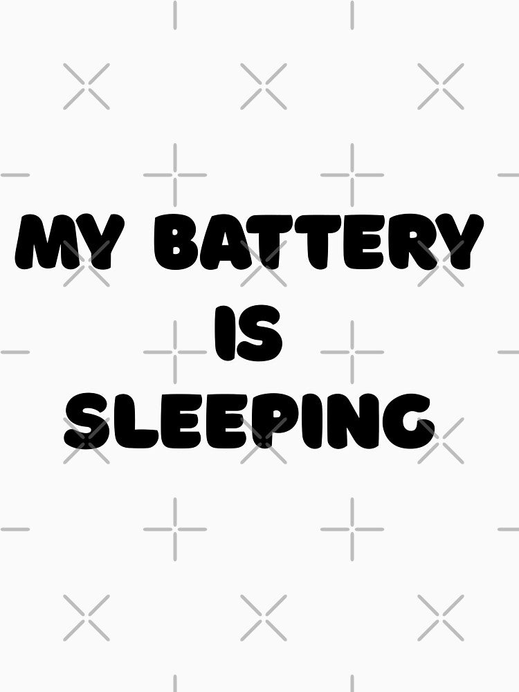 My Battery Is Sleeping Hilarious Social Anxiety Low Energy Meme by FarazDesign110